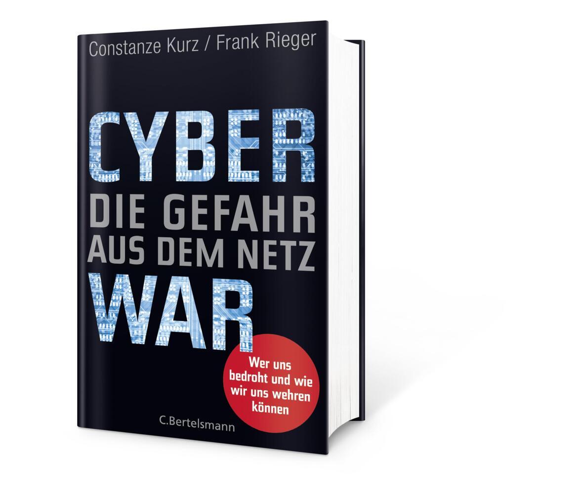 Bild: 9783570103517 | Cyberwar - Die Gefahr aus dem Netz | Constanze Kurz (u. a.) | Buch