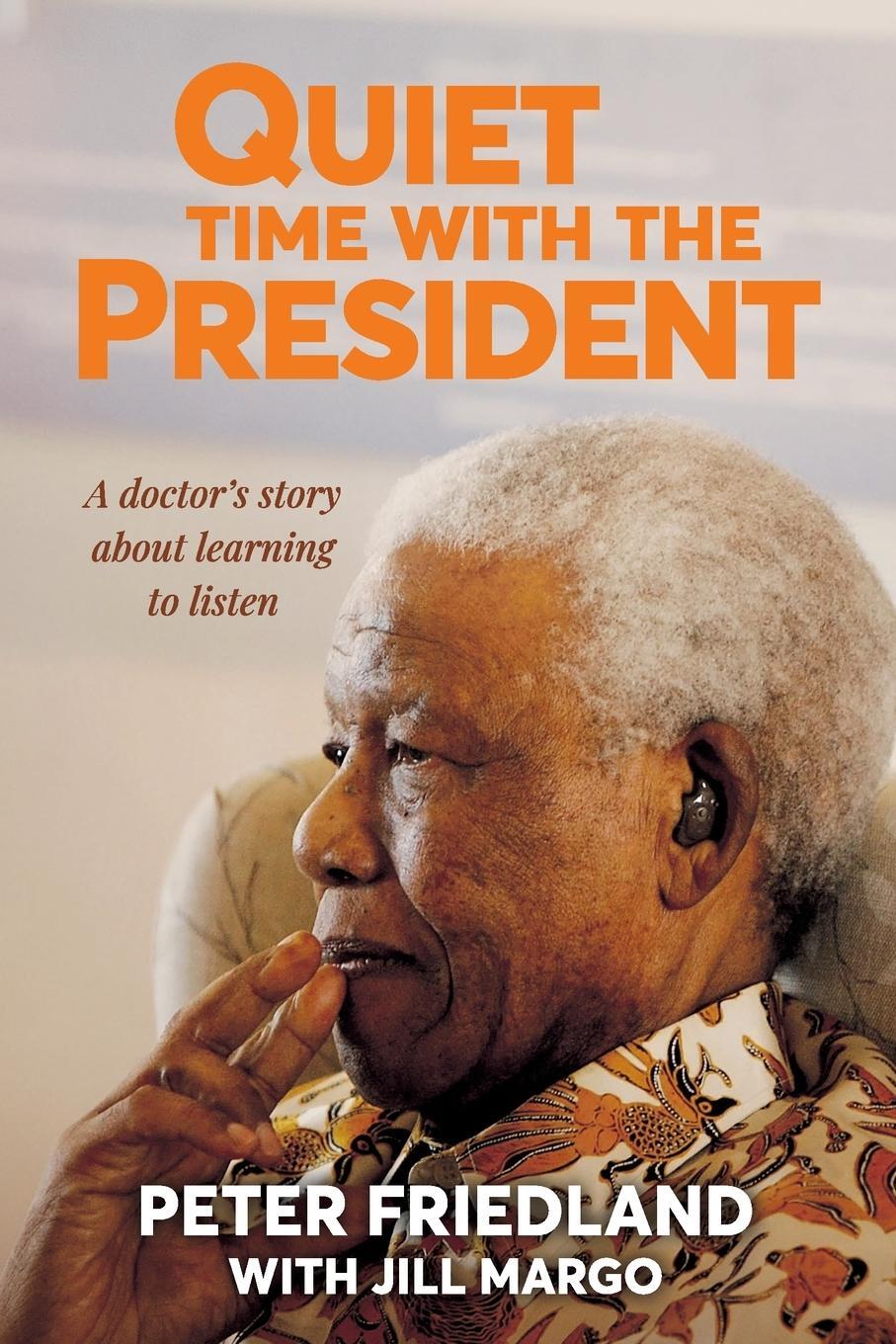 Cover: 9781776193523 | QUIET TIME WITH THE PRESIDENT - A Doctor's Story about Learning to...