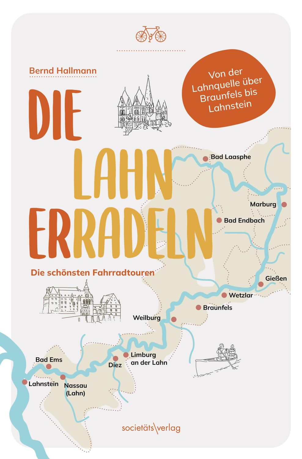 Cover: 9783955424749 | Die Lahn erradeln | Die schönsten Fahrradtouren | Bernd Hallmann