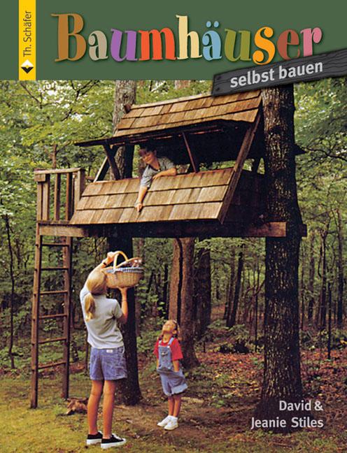 Cover: 9783878705796 | Baumhäuser selbst bauen | David Stiles (u. a.) | Taschenbuch | 125 S.