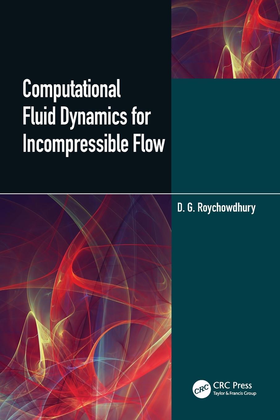 Cover: 9780367524326 | Computational Fluid Dynamics for Incompressible Flows | Roychowdhury