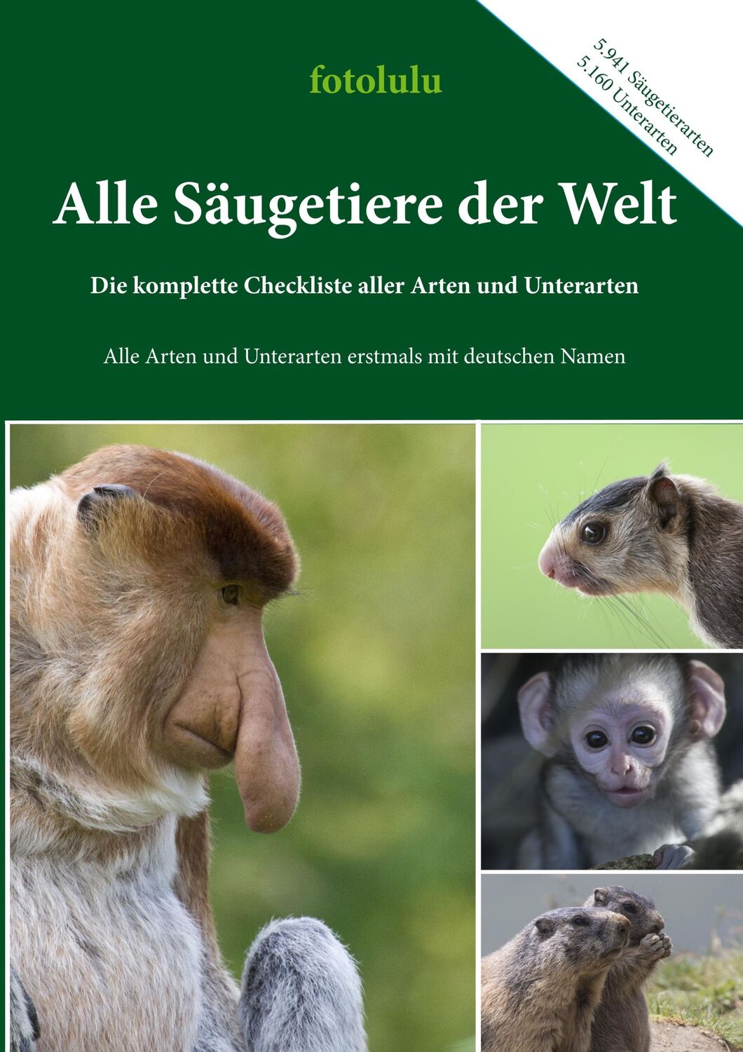 Cover: 9783746060071 | Alle Säugetiere der Welt | Fotolulu | Taschenbuch | Paperback | 700 S.