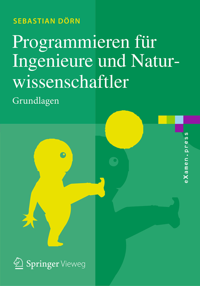 Cover: 9783662504567 | Programmieren für Ingenieure und Naturwissenschaftler | Grundlagen