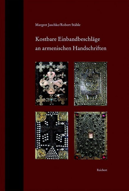 Cover: 9783954900534 | Kostbare Einbandbeschläge an armenischen Handschriften | Buch | 2015