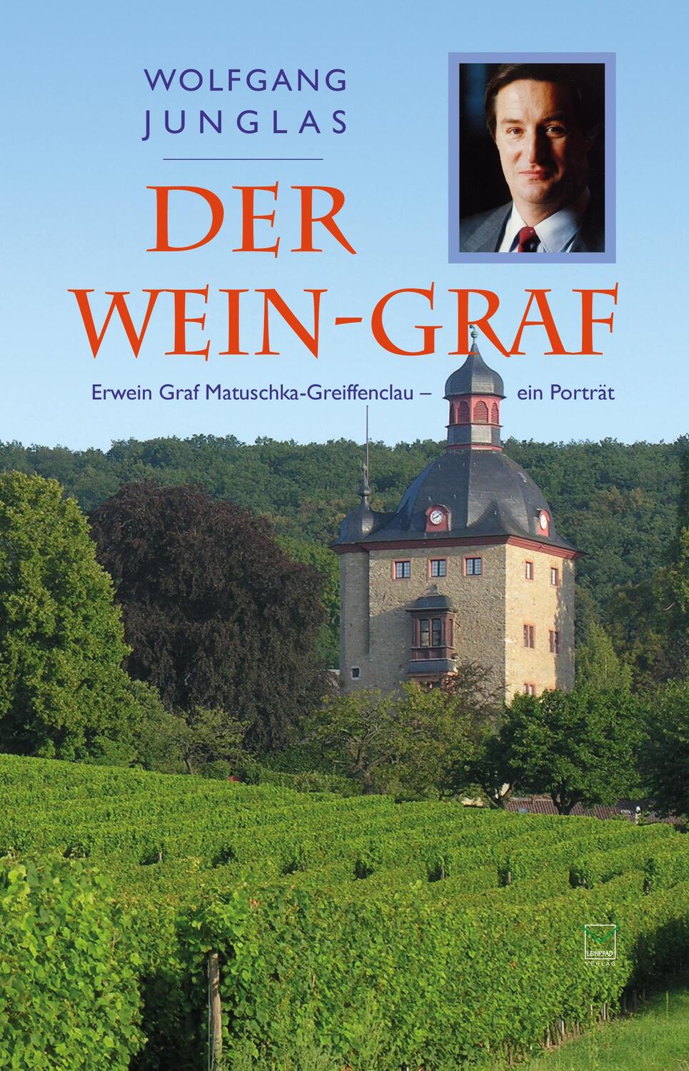 Cover: 9783945782293 | Der Wein-Graf | Erwein Graf Matuschka-Greiffenclau - ein Porträt