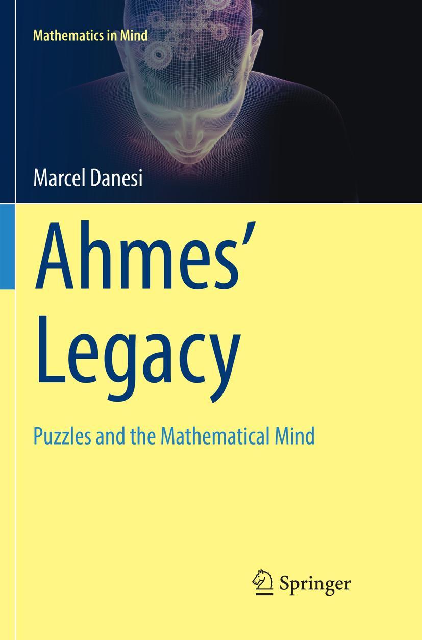 Cover: 9783030066215 | Ahmes¿ Legacy | Puzzles and the Mathematical Mind | Marcel Danesi