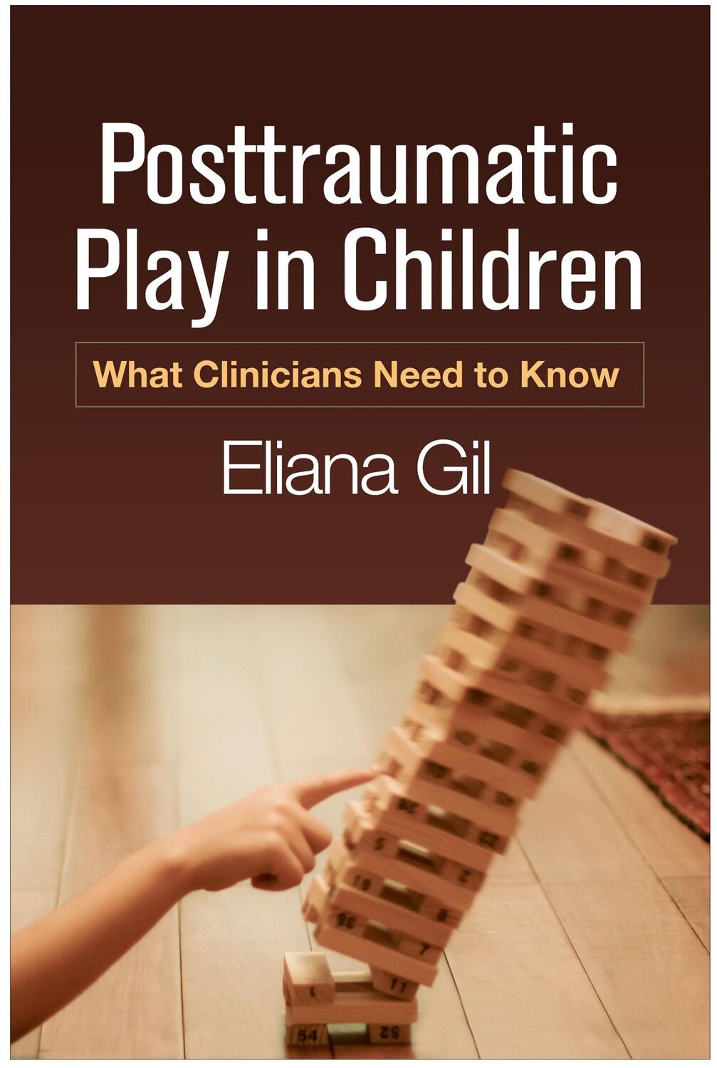 Cover: 9781462528820 | Posttraumatic Play in Children | What Clinicians Need to Know | Gil