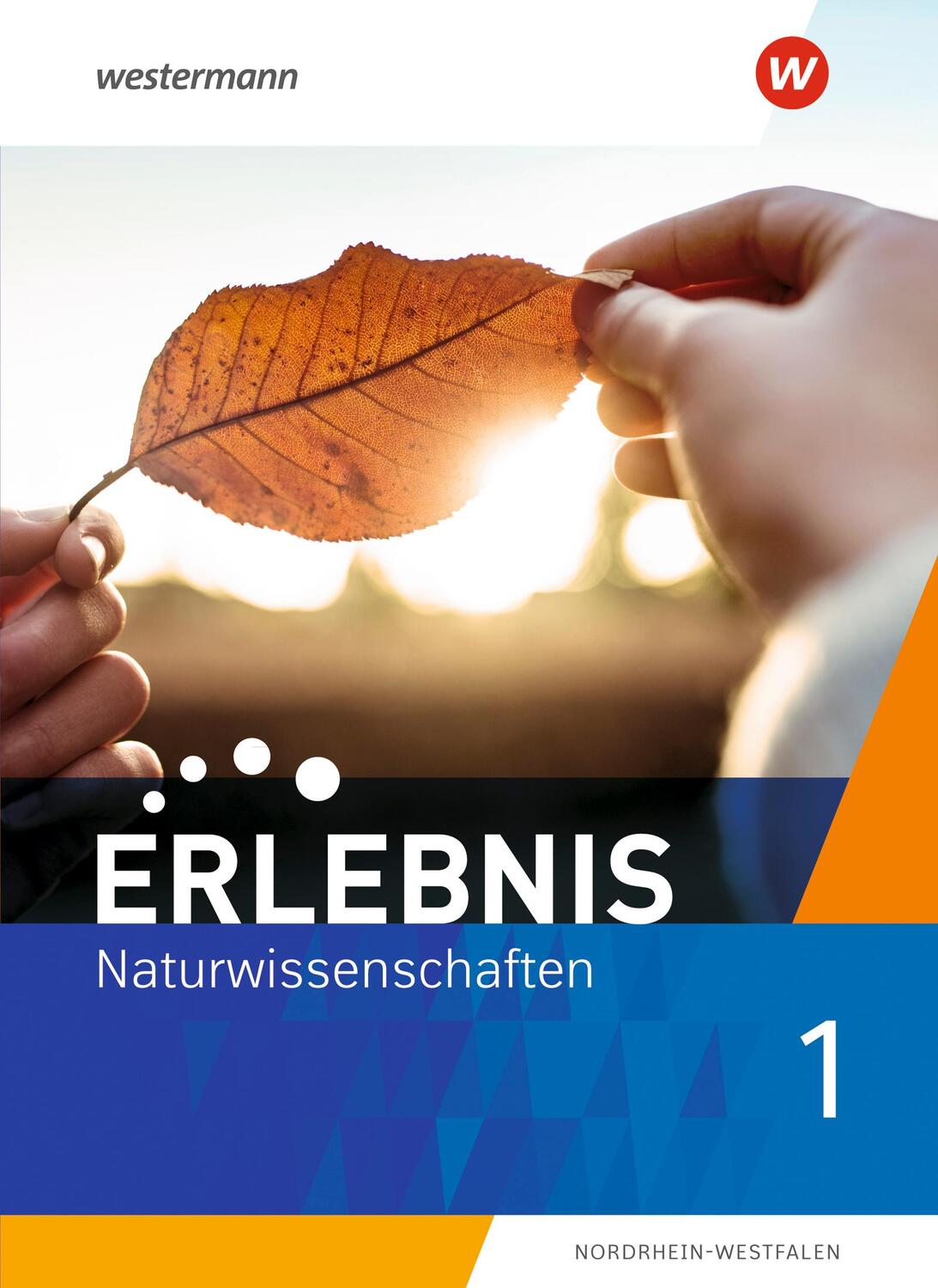 Cover: 9783141516586 | Erlebnis Naturwissenschaften 1. Schülerband. Für Nordrhein-Westfalen