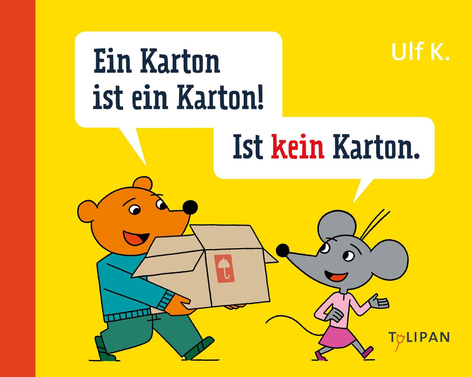 Cover: 9783864294525 | Ein Karton ist ein Karton! Ist kein Karton | Ulf K. | Buch | 24 S.