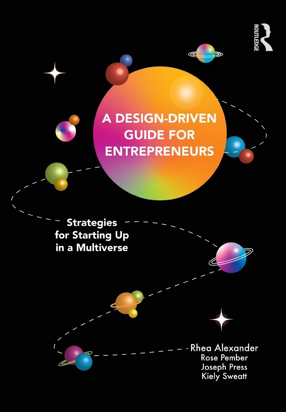 Cover: 9781032129945 | A Design Driven Guide for Entrepreneurs | Rhea Alexander (u. a.)