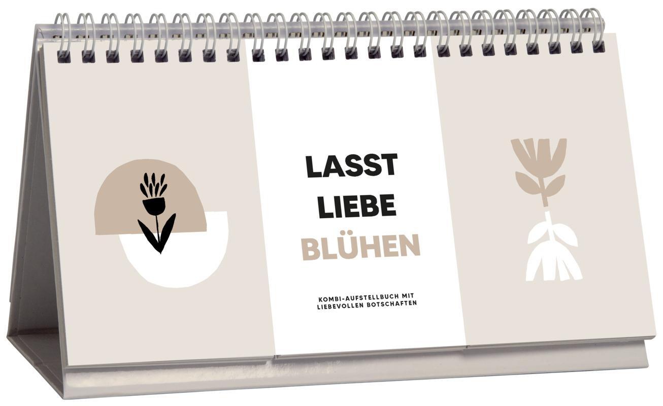 Cover: 9783789399176 | Lasst Liebe blühen | Kombi-Aufstellbuch mit liebevollen Botschaften