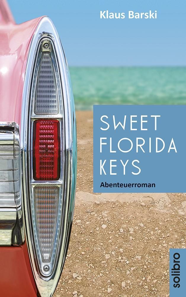 Cover: 9783932927782 | Sweet Florida Keys | Abenteuerroman, cabrio 3 | Klaus Barski | Buch