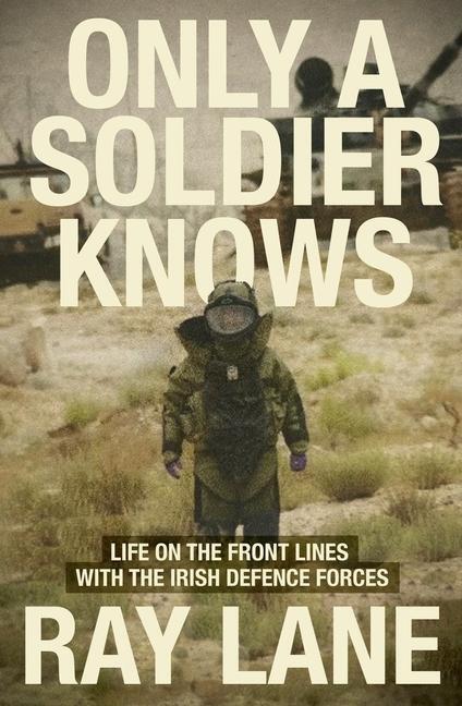 Cover: 9781804580561 | Only a Soldier Knows | Ray Lane | Buch | Englisch | 2024 | Gill Books