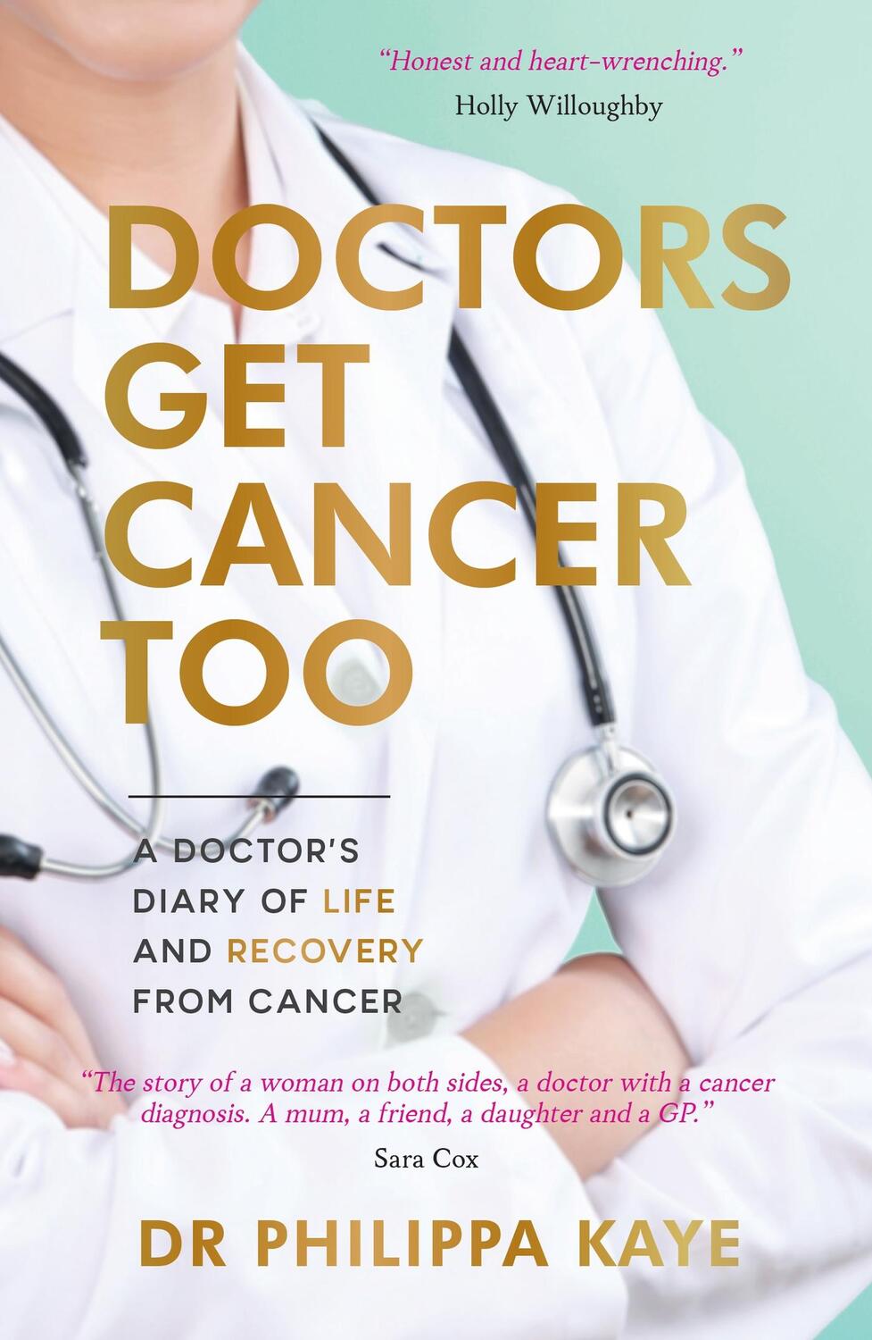 Cover: 9781787838130 | Doctors Get Cancer Too | Philippa Kaye | Taschenbuch | Englisch | 2021