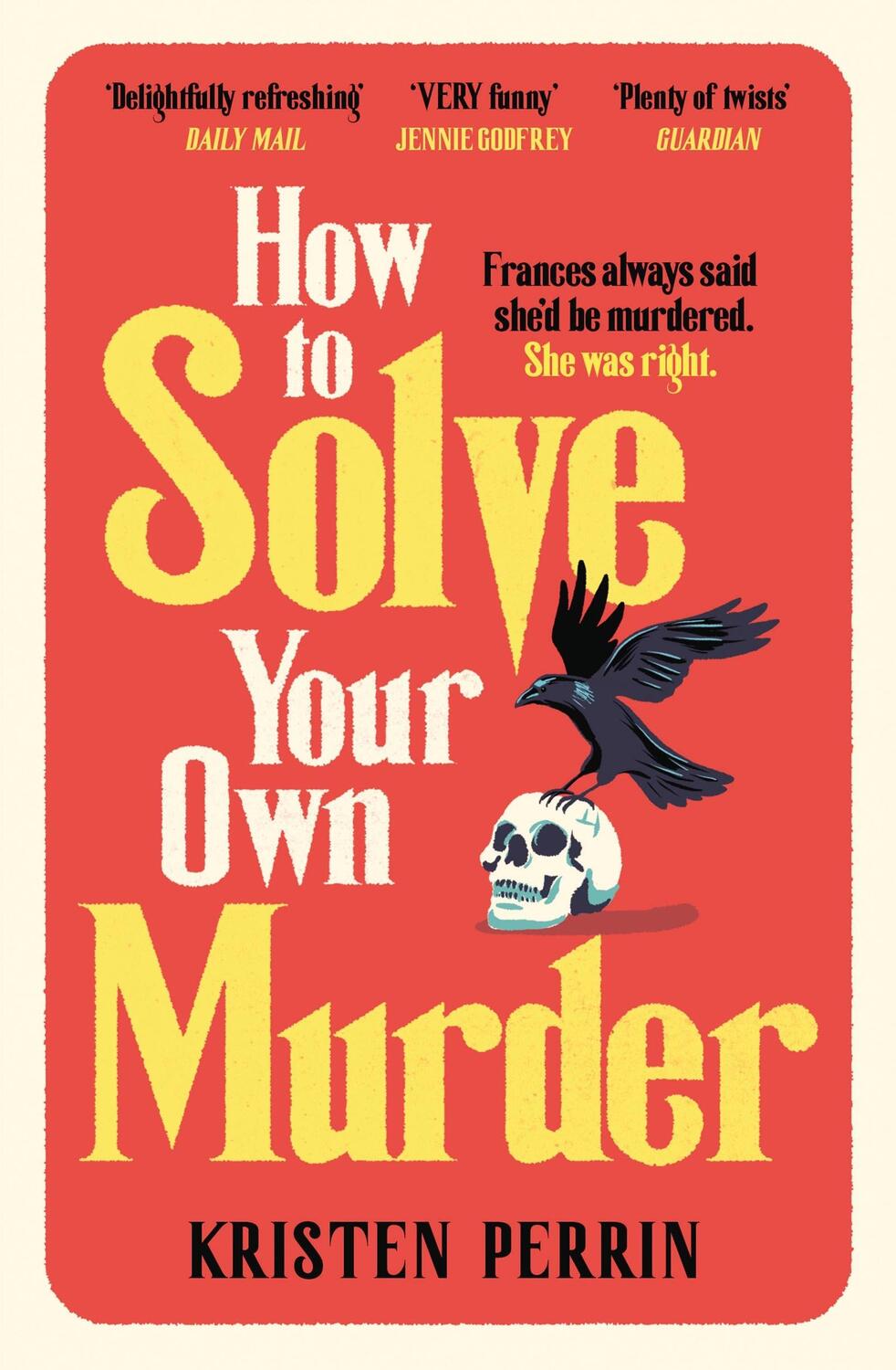 Cover: 9781529430073 | How To Solve Your Own Murder | Kristen Perrin | Taschenbuch | 400 S.