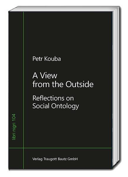 Cover: 9783959486187 | A View from the Outside | Reflections on Social Ontology | Petr Kouba