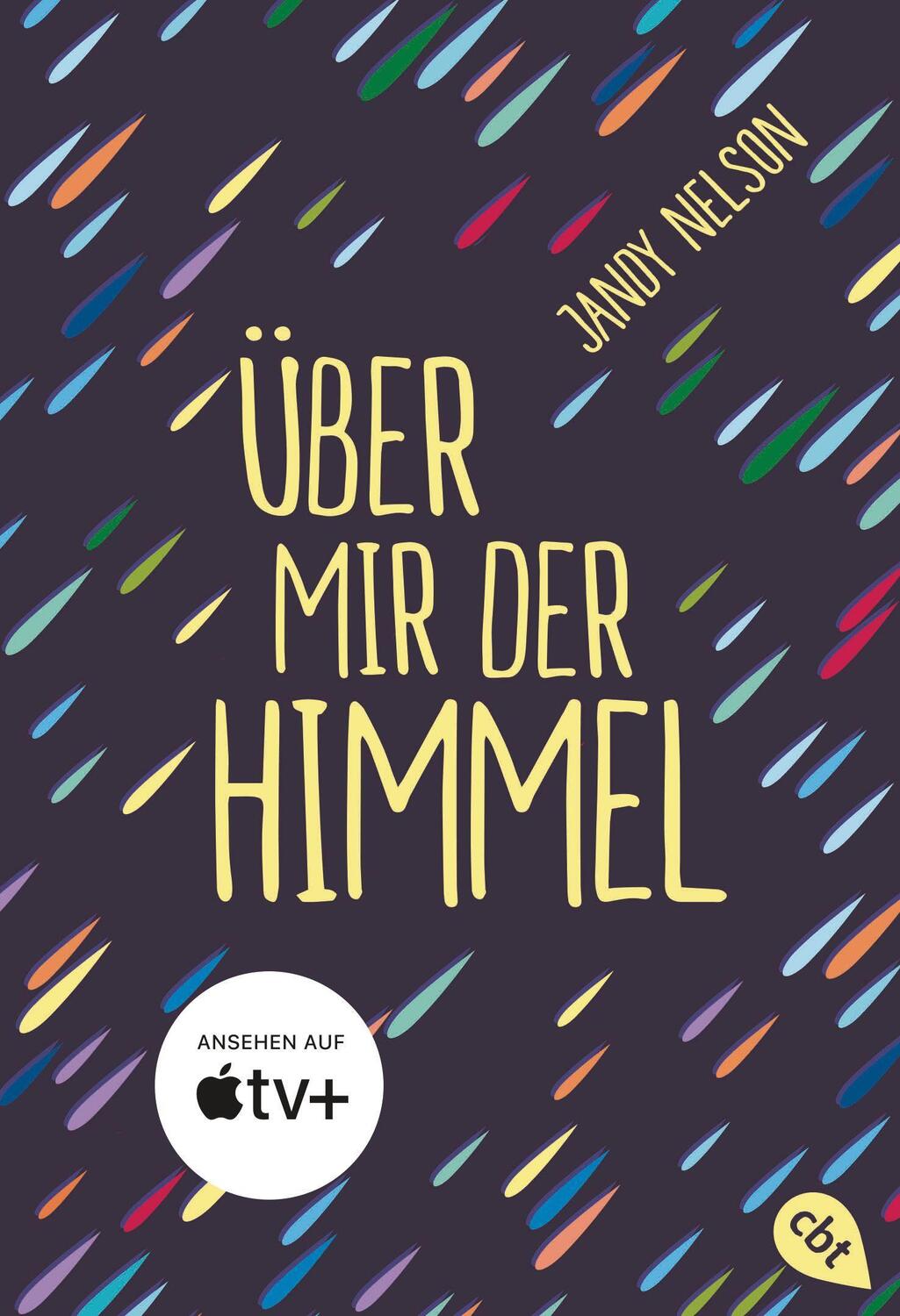 Cover: 9783570311233 | Über mir der Himmel | Jandy Nelson | Taschenbuch | cbj Taschenbücher