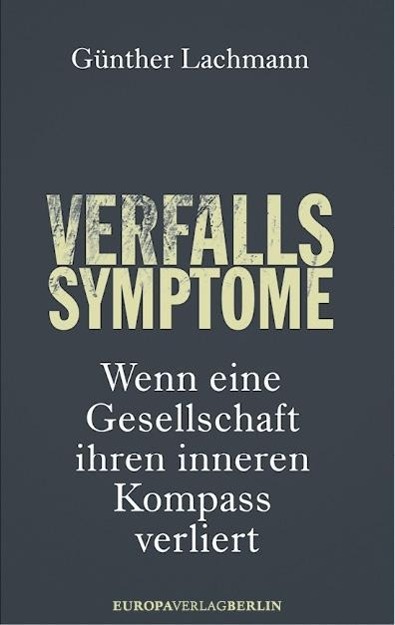 Cover: 9783944305394 | Verfallssymptome | Günther Lachmann | Buch | 256 S. | Deutsch | 2014