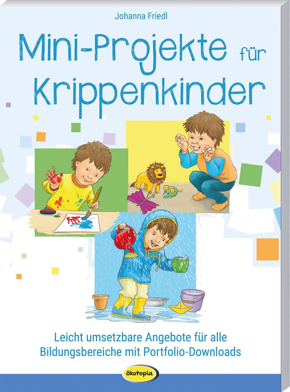 Cover: 9783960463108 | Mini-Projekte für Krippenkinder | Johanna Friedl | Taschenbuch | 80 S.