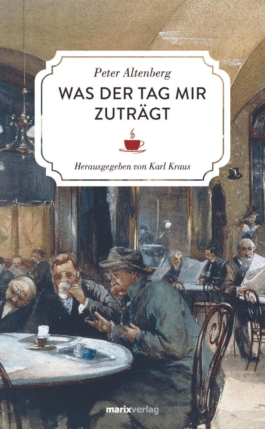 Cover: 9783737409568 | Was der Tag mir zuträgt | Peter Altenberg | Buch | Literatur (Leinen)