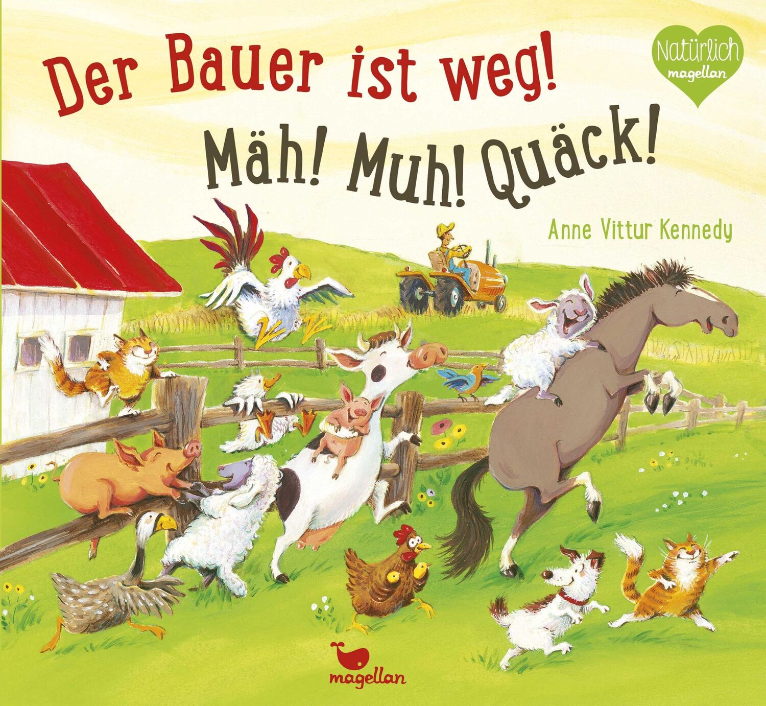 Cover: 9783734820052 | Der Bauer ist weg! Mäh! Muh! Quäck! | Anne Vittur Kennedy | Buch