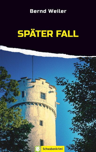 Cover: 9783886278930 | Später Fall | Ein Oberschwaben-Krimi | Bernd Weiler | Taschenbuch