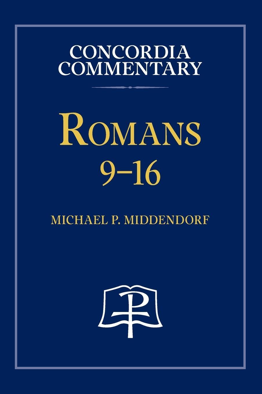 Cover: 9780758675774 | Romans 9-16 - Concordia Commentary | Michael Middendorf | Buch | 2016