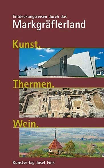 Cover: 9783898707251 | Kunst. Thermen. Wein. | Entdeckungsreisen durch das Markgräflerland