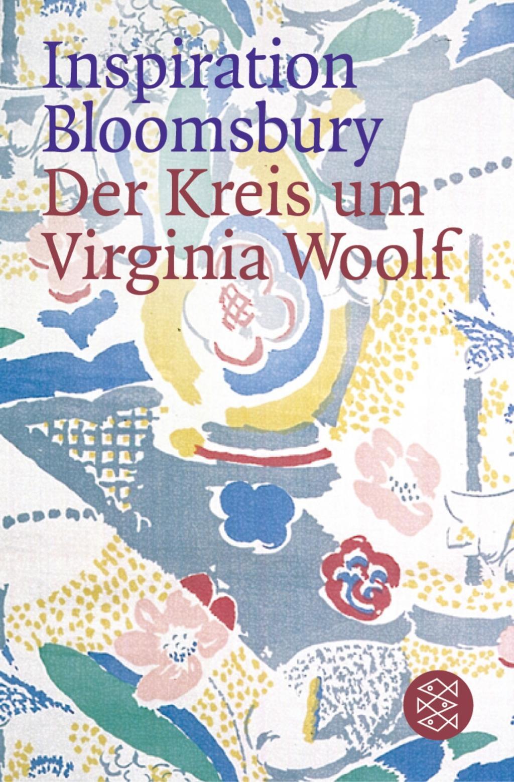 Cover: 9783596155378 | Inspiration Bloomsbury | Der Kreis um Virginia Woolf | Frick-Gerke