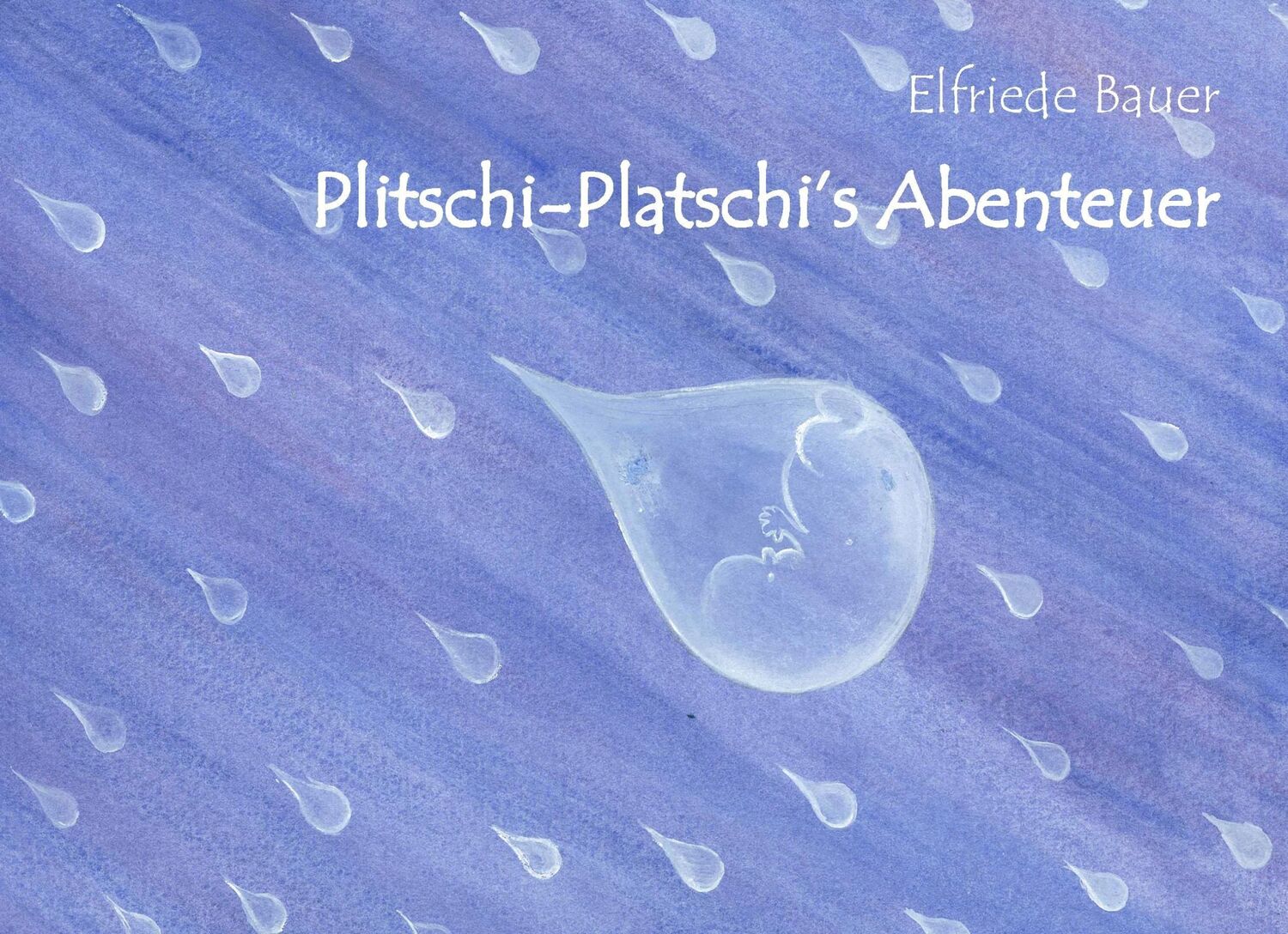 Cover: 9783739213682 | Plitschi Platschi's Abenteuer | Elfriede Bauer | Buch | 60 S. | 2015