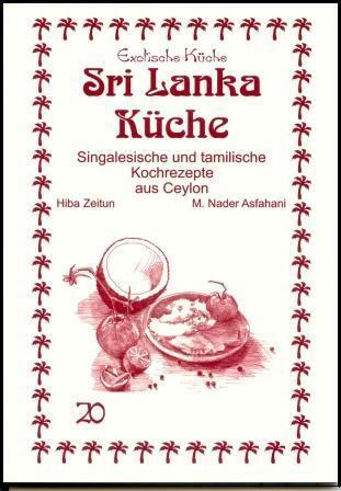 Cover: 9783927459809 | Sri Lanka Küche | Singalesische und tamilische Kochrezepte aus Ceylon