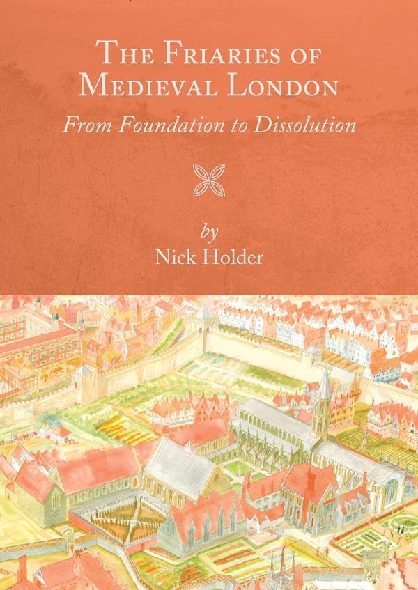 Cover: 9781783274314 | The Friaries of Medieval London | From Foundation to Dissolution