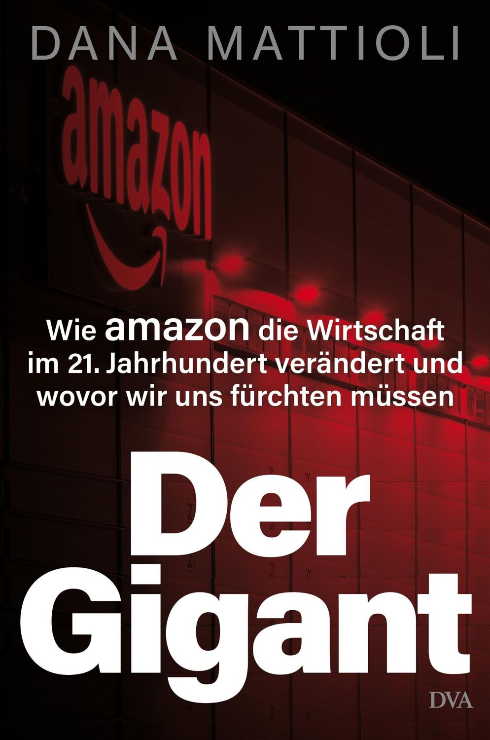 Cover: 9783421070258 | Der Gigant | Dana Mattioli | Buch | 560 S. | Deutsch | 2024 | DVA