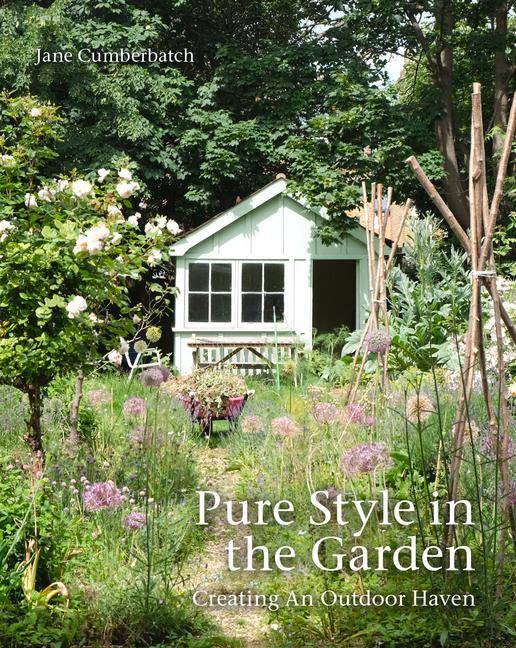 Cover: 9781910258064 | Pure Style in the Garden | Creating an Outdoor Haven | Cumberbatch