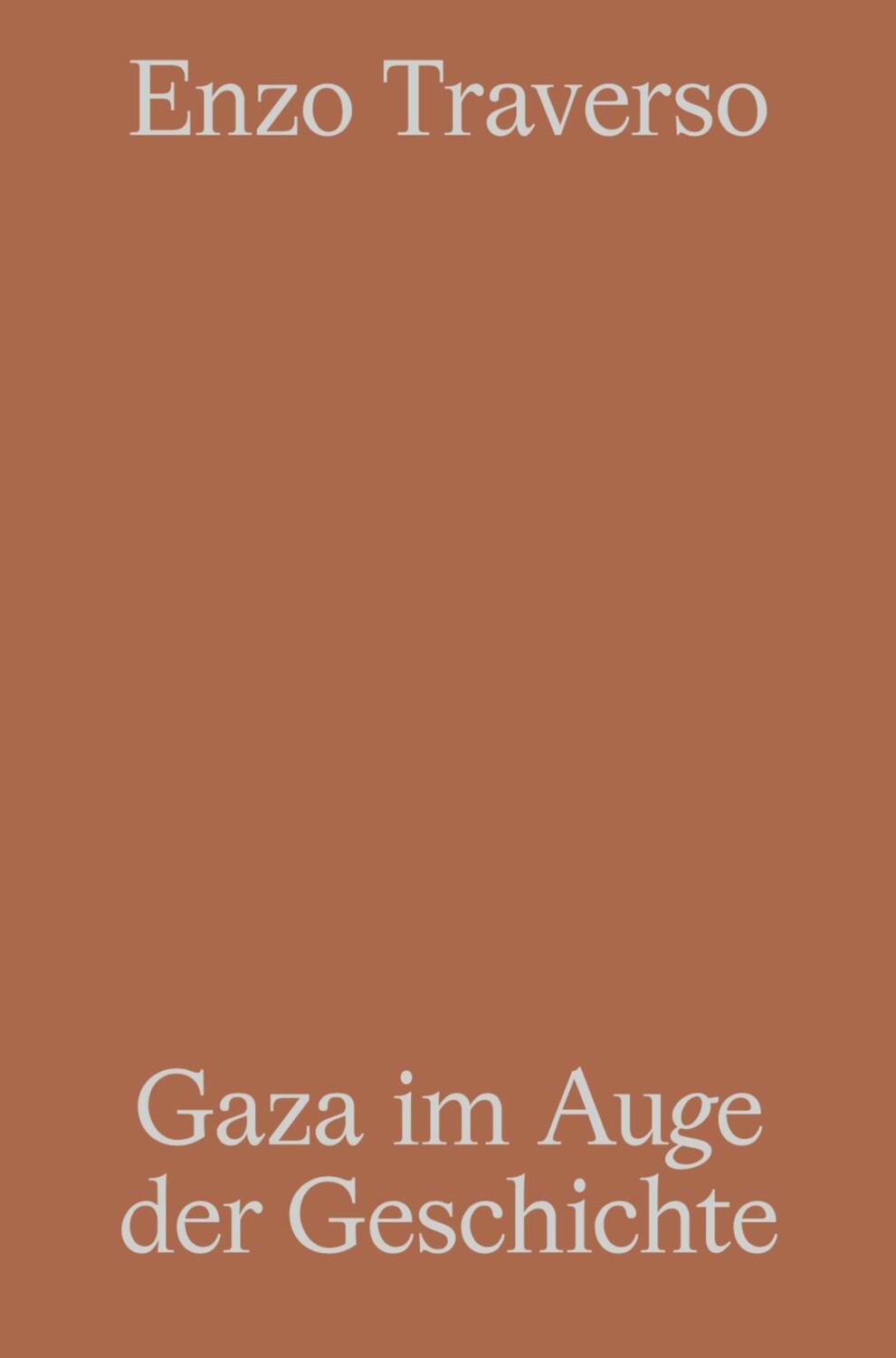 Cover: 9783948200190 | Gaza im Auge der Geschichte | Enzo Traverso | Taschenbuch | 132 S.