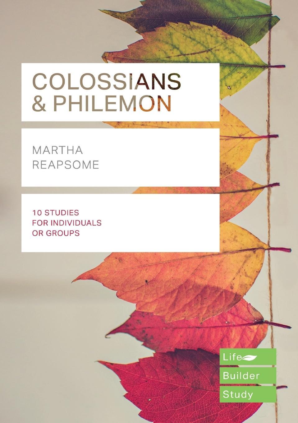 Cover: 9781783598137 | Colossians &amp; Philemon (Lifebuilder Study Guides) | Martha Reapsome