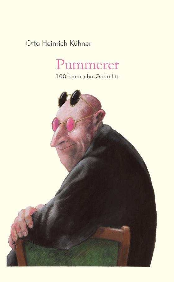 Cover: 9783959780834 | Pummerer. 100 komische Gedichte | Otto Heinrich Kühner | Buch | 120 S.