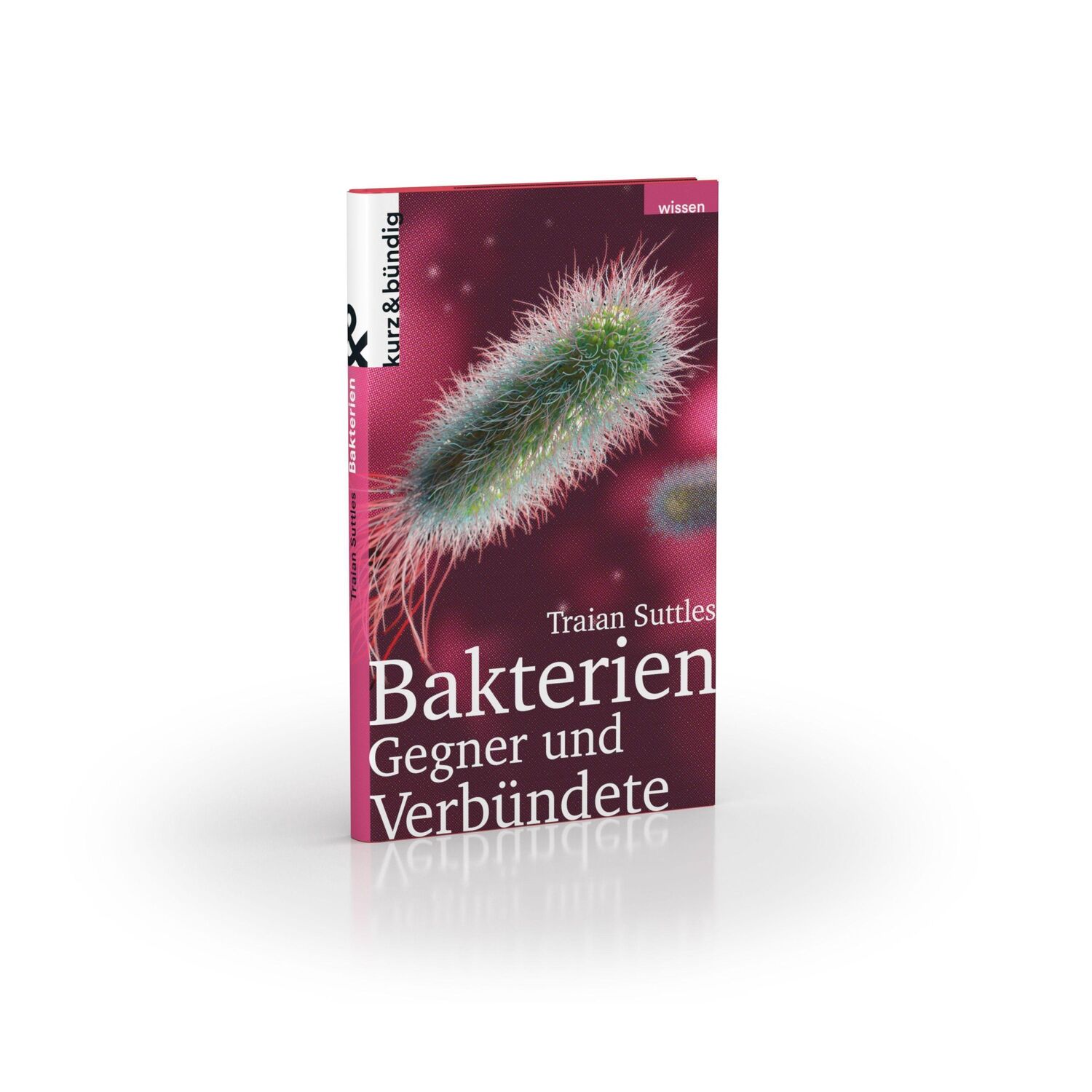 Cover: 9783907126431 | BAKTERIEN | Gegner und Verbündete | Traian Suttles | Buch | 160 S.