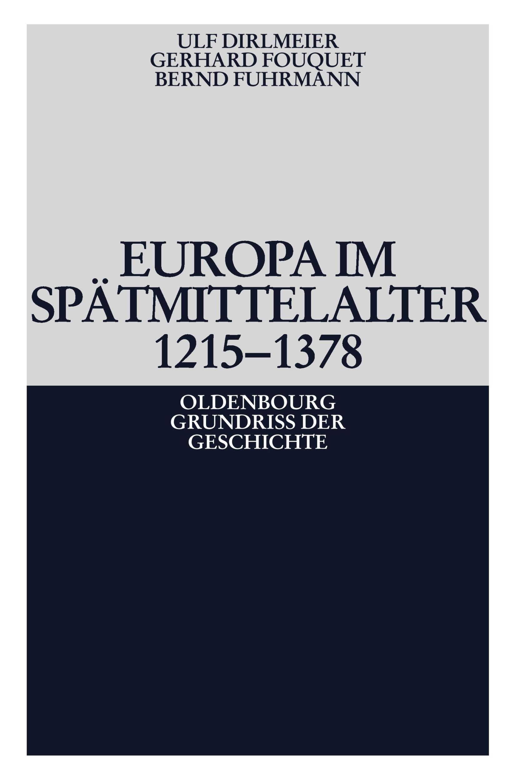 Cover: 9783486587968 | Europa im Spätmittelalter 1215-1378 | Ulf Dirlmeier (u. a.) | Buch