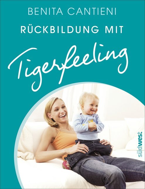 Cover: 9783517088785 | Rückbildung mit Tigerfeeling | Benita Cantieni | Buch | Deutsch | 2013