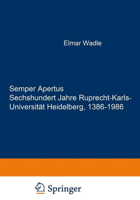 Cover: 9783642704789 | Semper Apertus. Sechshundert Jahre Ruprecht-Karls- Universität...