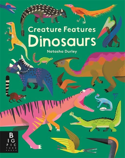 Cover: 9781787413818 | Creature Features: Dinosaurs | Natasha Durley | Buch | Englisch | 2019