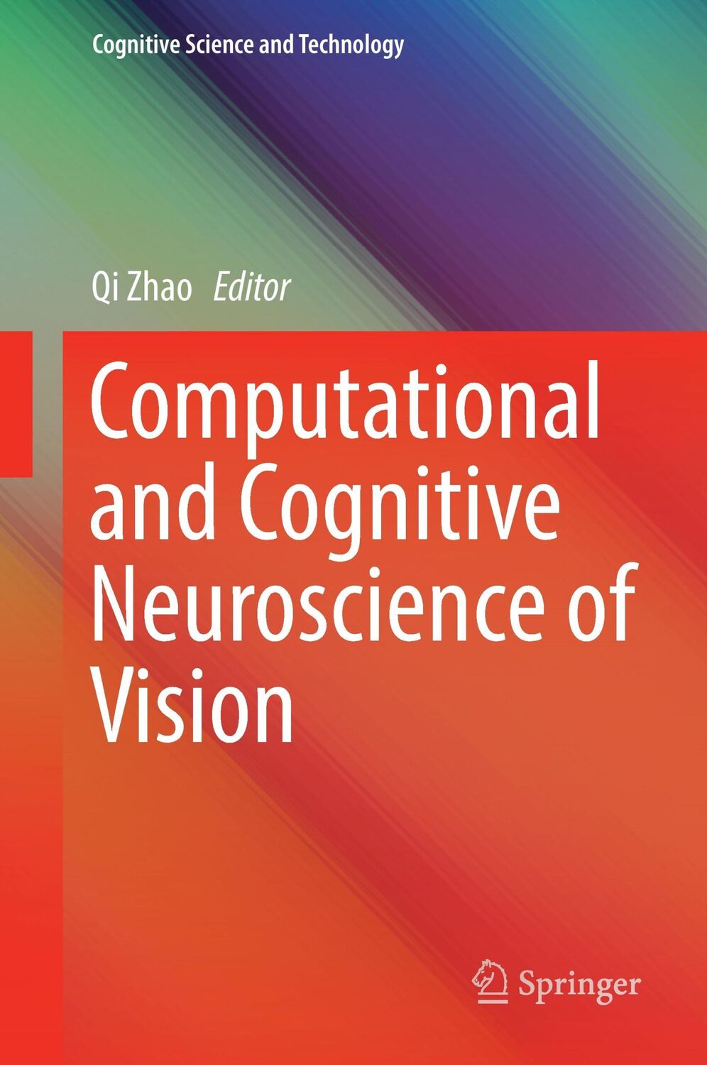 Cover: 9789811002113 | Computational and Cognitive Neuroscience of Vision | Qi Zhao | Buch