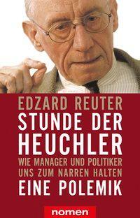 Cover: 9783939816485 | Stunde der Heuchler | Wie Manager und Politiker uns zum Narren halten