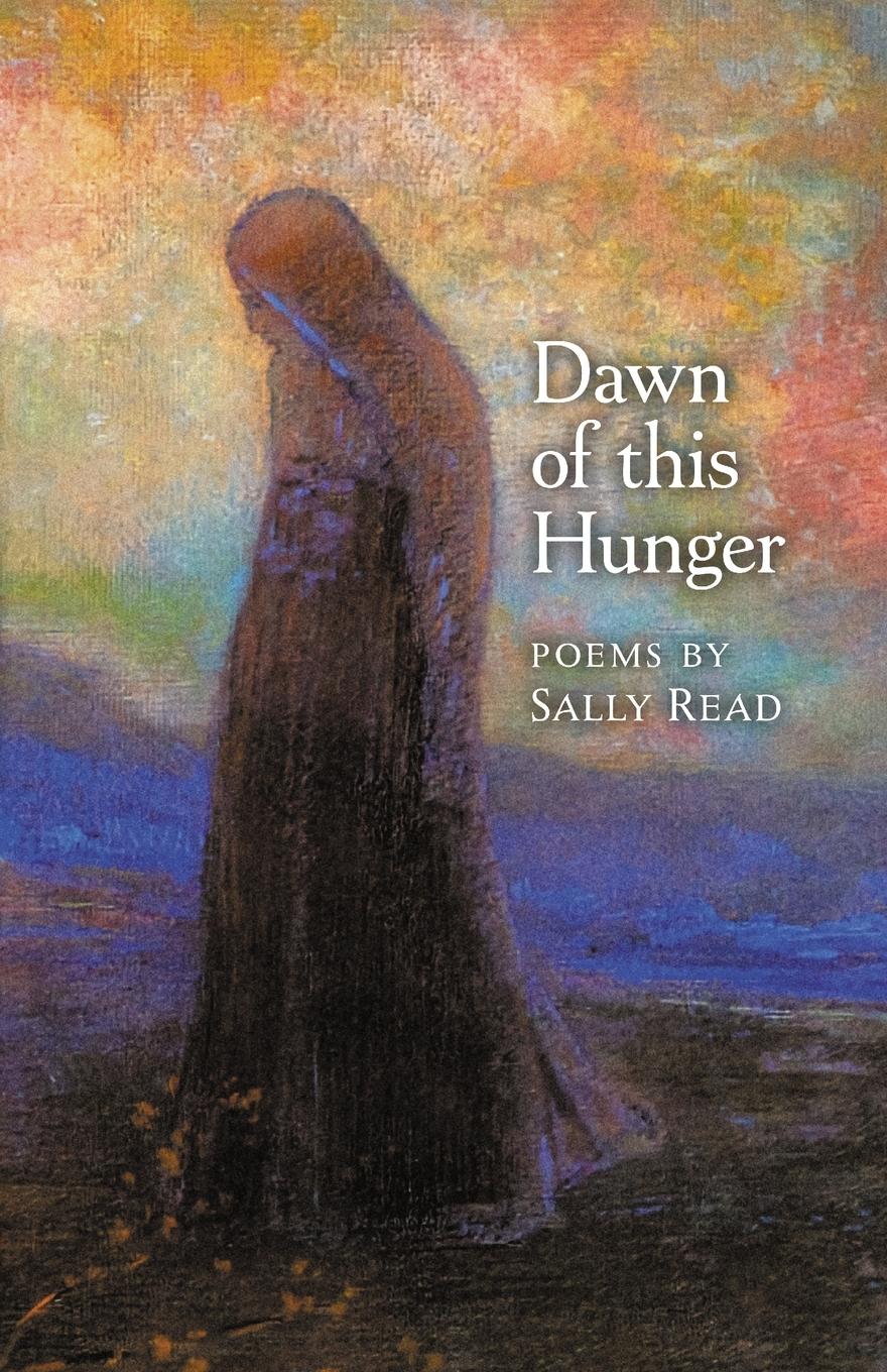 Cover: 9781621387923 | Dawn of this Hunger | Sally Read | Taschenbuch | Englisch | 2021