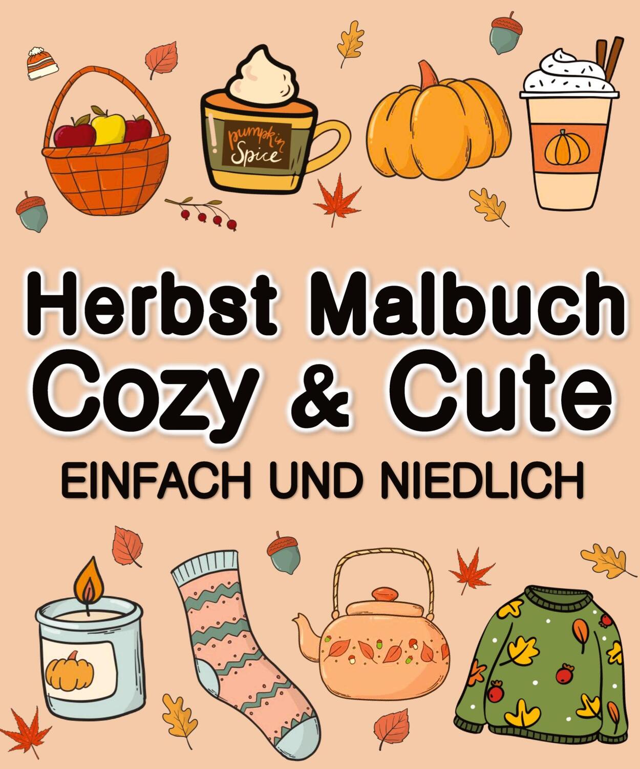 Cover: 9783384367440 | Herbst Malbuch Cozy &amp; Cute Einfach und Niedlich für Erwachsene,...