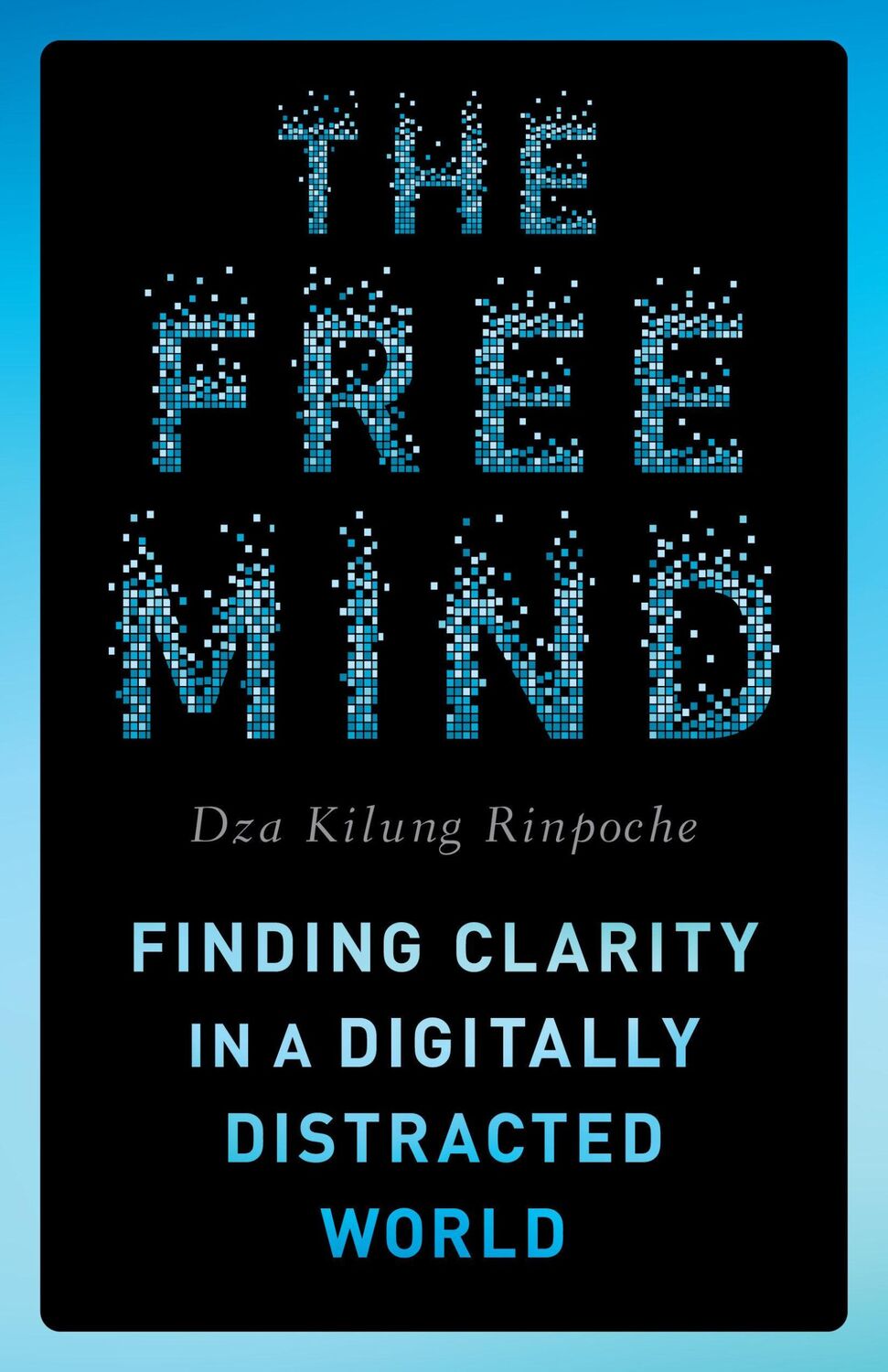 Cover: 9781645473251 | The Free Mind | Finding Clarity in a Digitally Distracted World | Buch