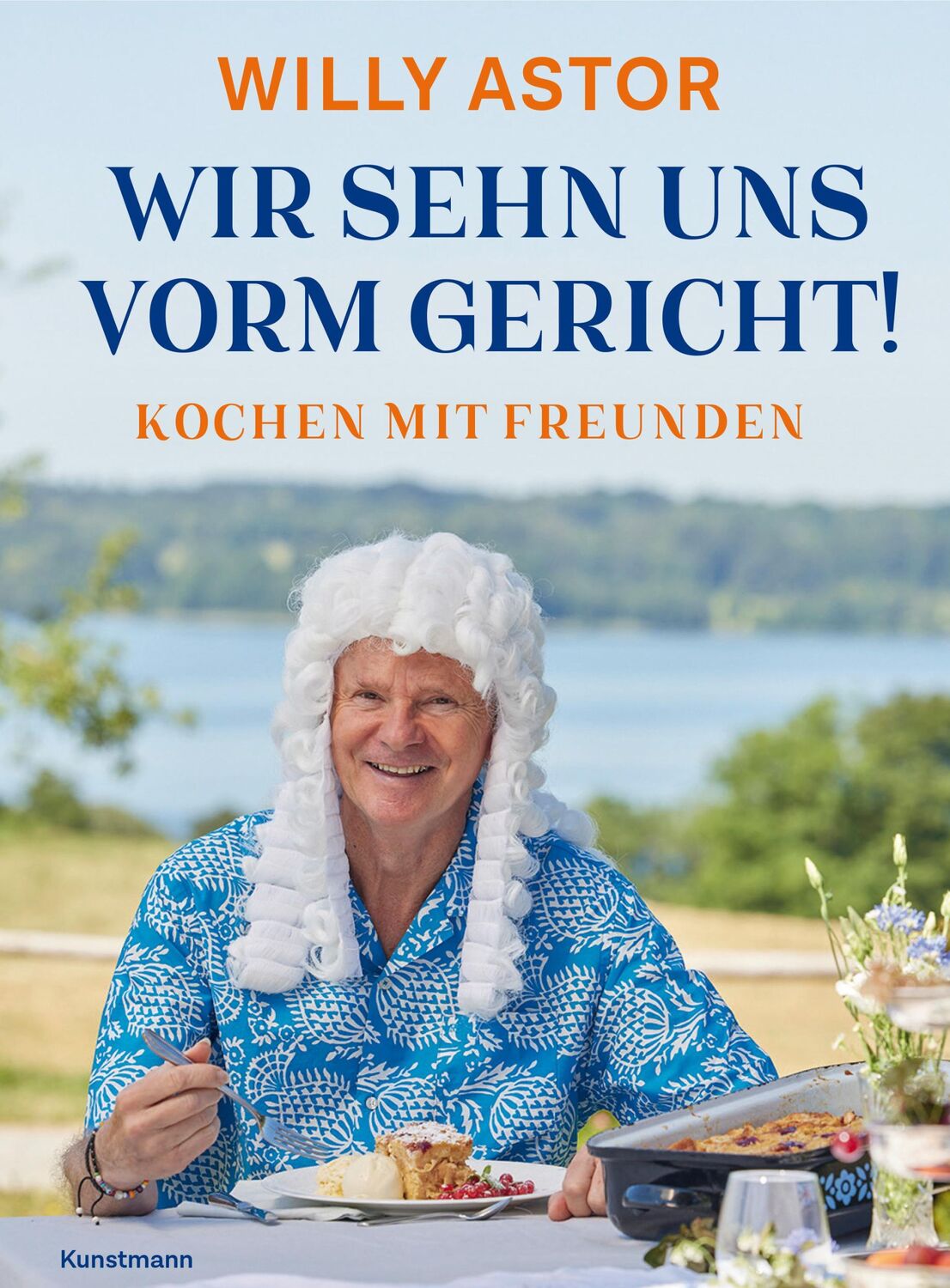 Cover: 9783956145872 | Wir sehn uns vorm Gericht! | Kochen mit Freunden | Willy Astor | Buch