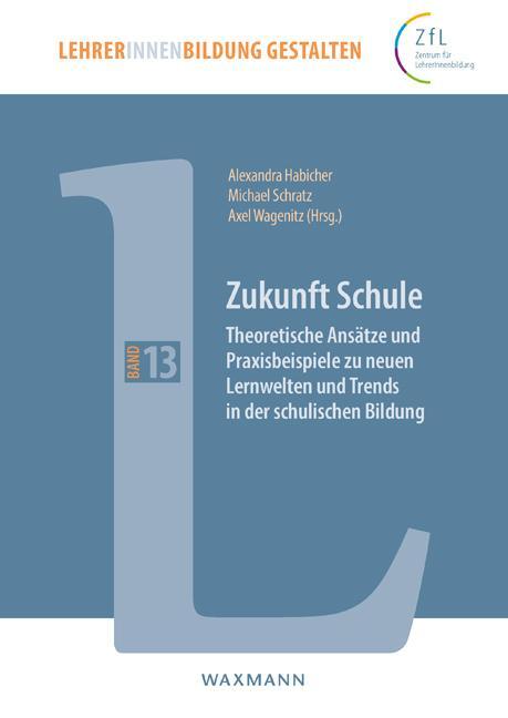 Cover: 9783830944508 | Zukunft Schule | Alexandra Habicher (u. a.) | Taschenbuch | 202 S.