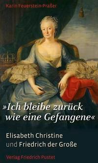 Cover: 9783791723662 | "Ich bleibe zurück wie eine Gefangene" | Karin Feuerstein-Praßer